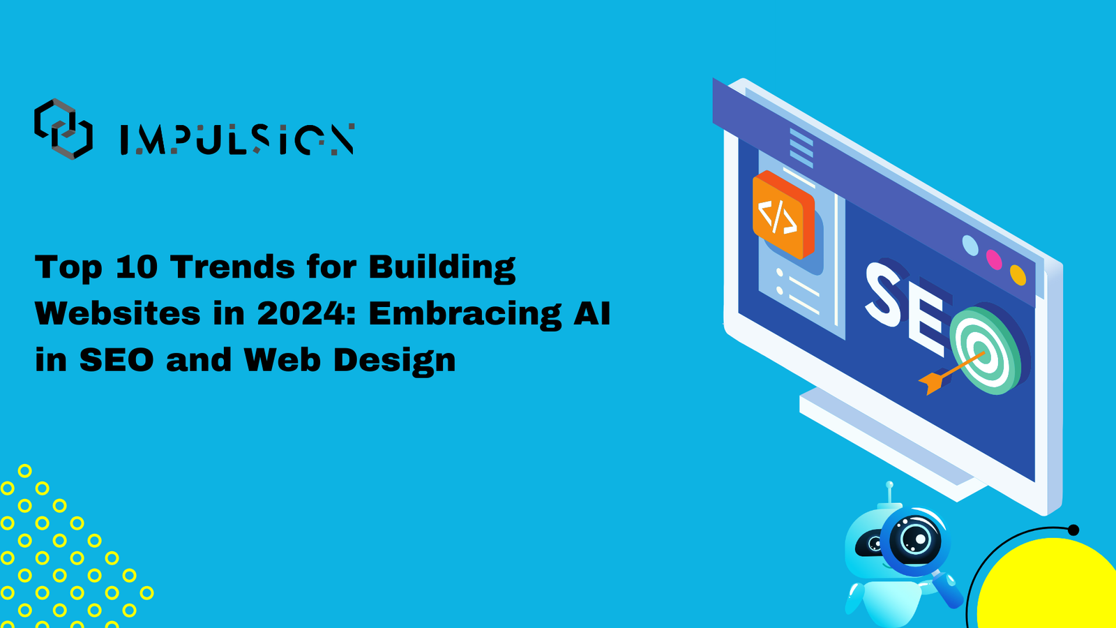 Top 10 Trends for Building Websites in 2024: Embracing AI in SEO and Web Design