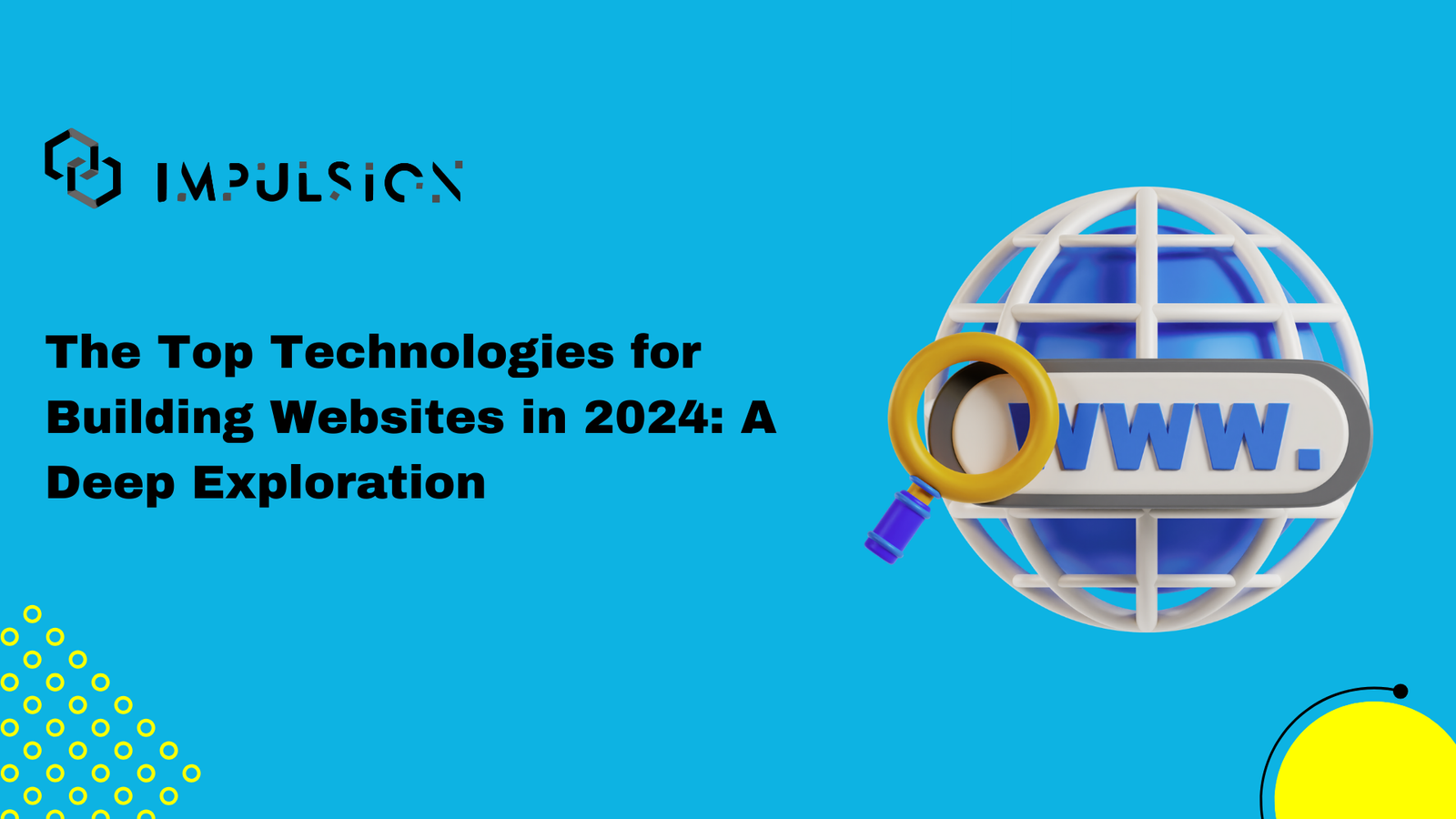 The Top Technologies for Building Websites in 2024: A Deep Exploration